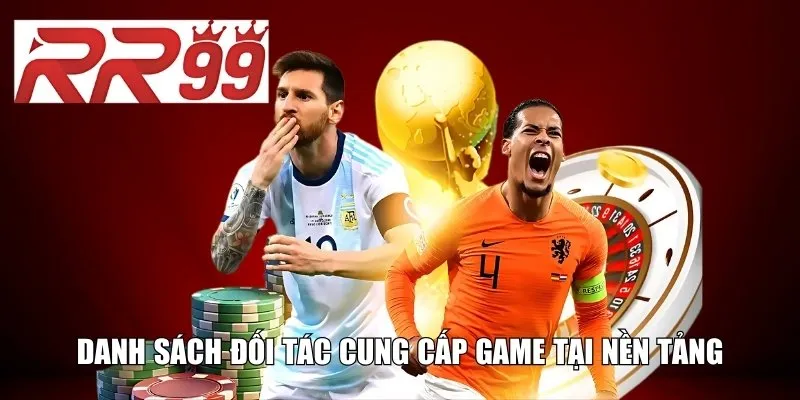 Danh sách đối tác cung cấp game tại nền tảng