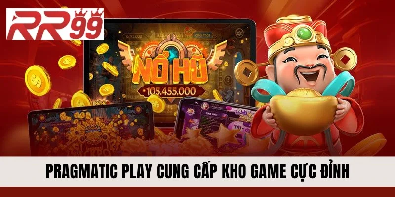 Pragmatic Play cung cấp kho game cực đỉnh