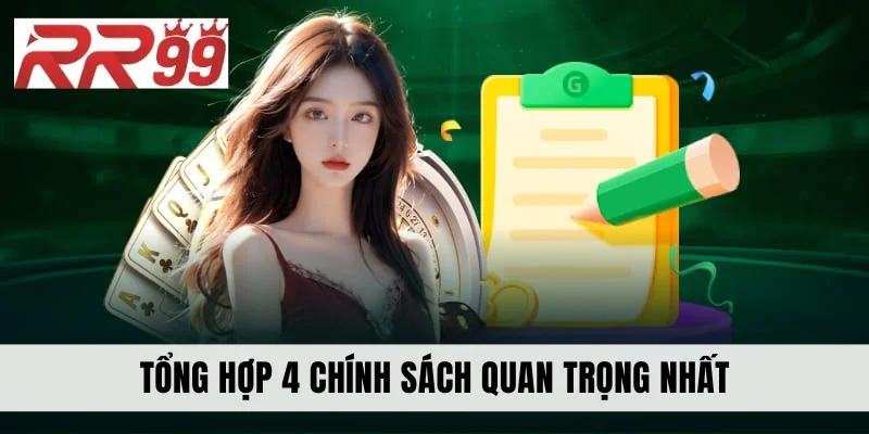 Tổng hợp 4 chính sách quan trọng nhất